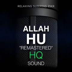 "Allah Hu" Relaxing Sleeping Zikr, ♦️Remastered HQ-HD Clean Sound♦️