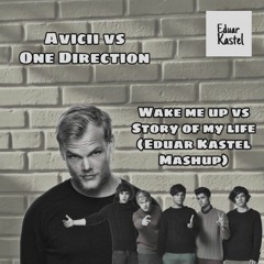 Wake me up vs Story of my life - 1D X Avicii (Eduar Kastel Mashup)