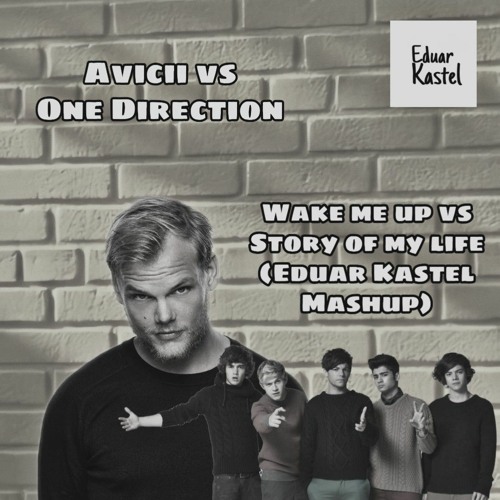 Wake me up vs Story of my life - 1D X Avicii (Eduar Kastel Mashup)