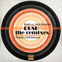 Rayko feat. Tania Haroshka - Rush (Ruff Diamond Remix)