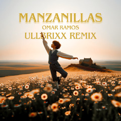 Omar Ramos - Manzanillas (UllbriXx Remix Final)