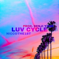 LUV CYCLE (prod. Benji yang)