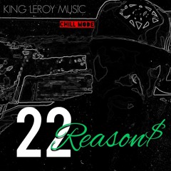 22 Reasons (Prod By KLM)