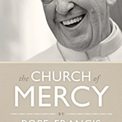 Get EPUB 📦 The Church of Mercy by  Pope Francis,Giuliano Vigini,Vincent Nichols EBOO