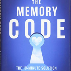 [Read] EPUB 📰 The Memory Code: The 10-Minute Solution for Healing Your Life Through