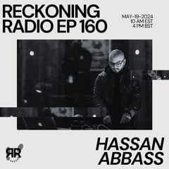 Reckoning Radio EP 160 - Hassan Abbas