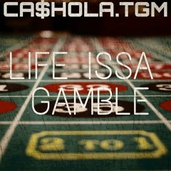 LIFE ISSA GAMBLE