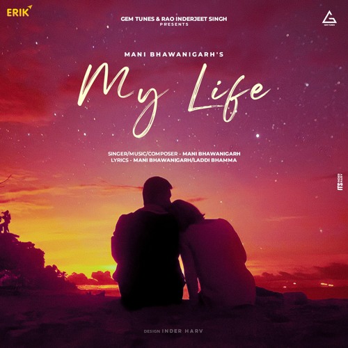 Stream My Life by Mani Bhawanigarh | Listen online for free on SoundCloud