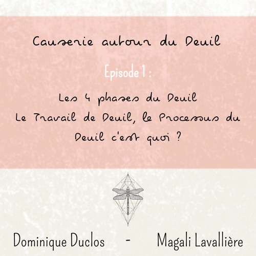 1. Les 4 Phases Du Deuil - Le Travail De Deuil, Le Processus De Deuil c'est quoi ?