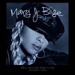 Mary J. Blige - Mary Jane (All Night Long) (Asrober Edit)