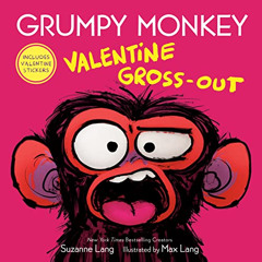[GET] EBOOK √ Grumpy Monkey Valentine Gross-Out by  Suzanne Lang &  Max Lang [PDF EBO
