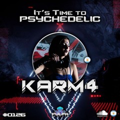 It's Time to Psychedelic #0126 by KARM4