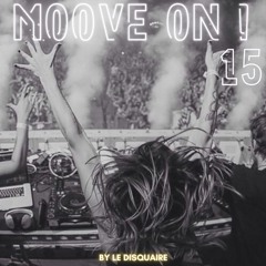 MOOVE ON ! Episode 15