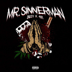 Mr Sinnerman-401, Duzy