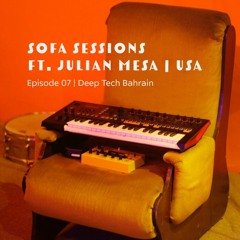 Sofa Sessions #07 with Julian Mesa ∣ US 11.6.2020