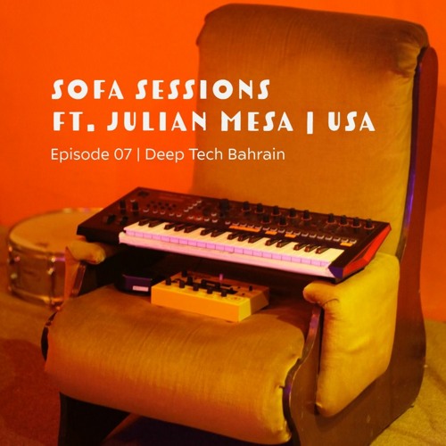 Sofa Sessions #07 with Julian Mesa ∣ US 11.6.2020