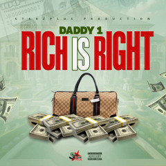 Daddy 1 - Rich Is Right [Bank Account Riddim]