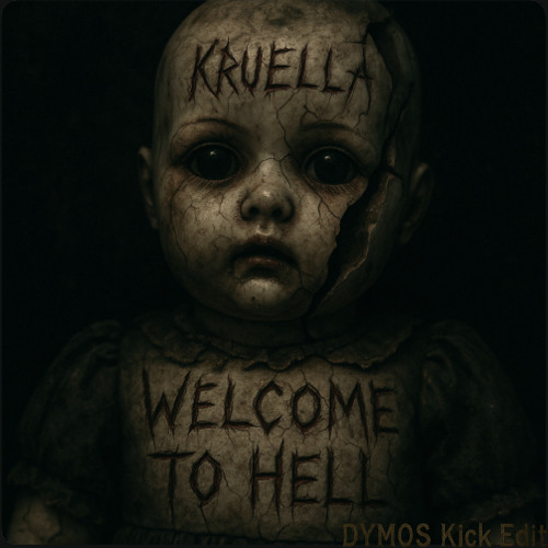 KRUELLA - Welcome To Hell (DYM0S Kick Edit) (FREE DL)