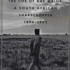 [Access] PDF 🖌️ The Seed Is Mine: The Life of Kas Maine, a South African Sharecroppe