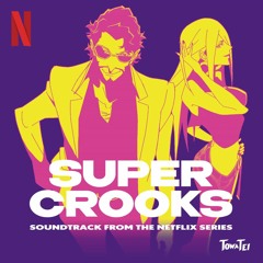 Super Crooks - SUGAR