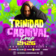 DJ Rah Rahh - Trinidad Carnival Prep 2K26 - 2026 Soca