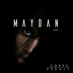 Yseult - Corps (Maydan edit)