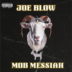 Joe Blow - Mob Messiah