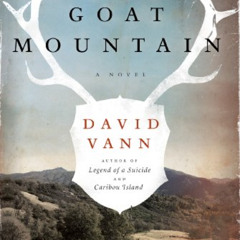 DOWNLOAD PDF 🗃️ Goat Mountain: A Novel by  David Vann EPUB KINDLE PDF EBOOK