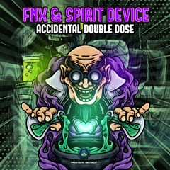 FNX & Spirit Device - Accidental Double Dose | OUT NOW On Profound Recs!