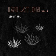 Isolation Vol.2 -  Seagit Arc