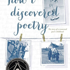 [GET] EBOOK ✓ How I Discovered Poetry (Ala Notable Children's Books. Older Readers) b