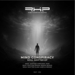 Mind Conspiracy - Soul Shifter (Liam Garcia Remix) [RKP]