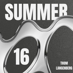 Summer 16 - Sevn Alias (TRANCE EDIT THOM LANGENBERG)