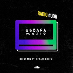 Cocada Radio 006 - Guest Mix by Renato Cohen