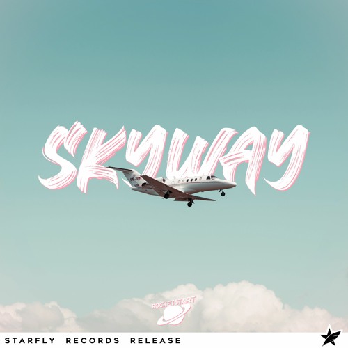 RocketStart - Skyway [Starfly Records Release]