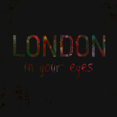 London In Your Eyes