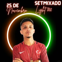 SETMIXADO 02 LIGHT- @DJLEODATURKIA
