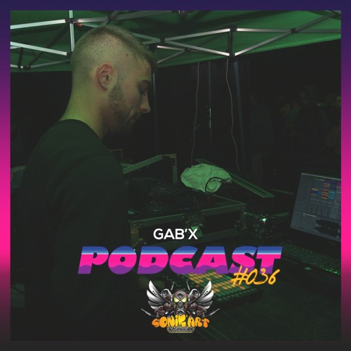 Gab'X - Live Rawstyle [Sonik'Art Podcast #036]