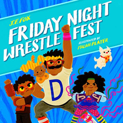 [Read] EBOOK 🗃️ Friday Night Wrestlefest by  J. F. Fox &  Micah Player [PDF EBOOK EP