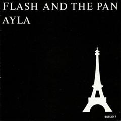 Flash And The Pan - Ayla (Extended Version Mix By Tony Capucci)