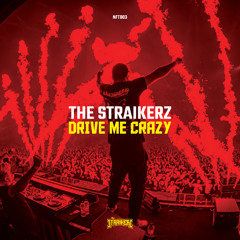 The Straikerz - Drive Me Crazy (FREE DL)