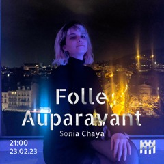 Folle Auparavant - Sonia Chaya [23.02.2023]