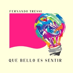 Que bello es sentir