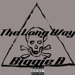 Biggie B - The long way