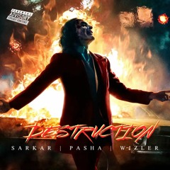 DESTRUCTION - Sarkar Bruh | Wizler | Pasha (Prod.by Civil)
