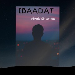 IBAADAT_!!_Vivek_Sharma!!_prod_by._Raspo_beats_!!_2021_!!_#hindirap_#urdurap(128k).mp3