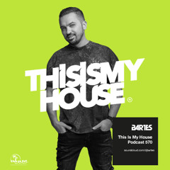 Bartes pres. This Is My House 570 - Klub Na Fali