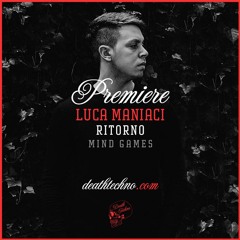 DT:Premiere | Luca Maniaci - Ritorno [Mind Games]