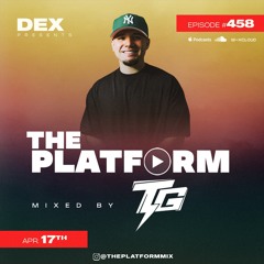 The Platform 458 Feat. Tommy G @djtommygarcia