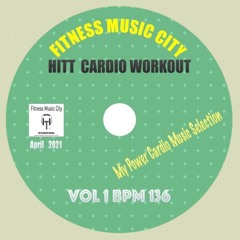 HIIT CARDIO WORKOUT VOL 1 Bpm 136 Special Album Fitness Music City April 2021